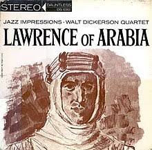 The recalcitrant hero creating history: Jazz Impressions Of Lawrence Of Arabia Wikipedia