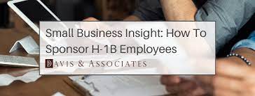 Check spelling or type a new query. H 1b Visas How Do Small Companies Sponsor H1b Workers