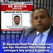 El diputado del PRD Raúl Pineda anuncia que su hijo, Abraham Rico Pineda,  quien es buscado por la justicia panameña y sobre quien pesa una recompensa  de 25,000 dólares por cargos de