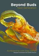 Beyond Buds, Next Generation: Marijuana Concentrates and Cannabis Infusions 