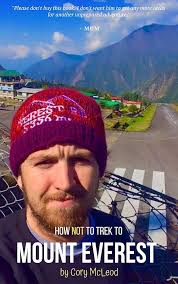Amazon.com: How NOT to Trek to Everest eBook : McLeod, Cory: Kindle Store