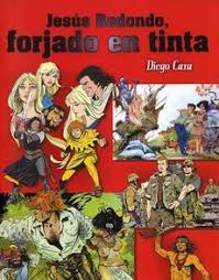 JESUS REDONDO, FORJADO EN TINTA. Libro en papel. 9788493471538 Comic Stores