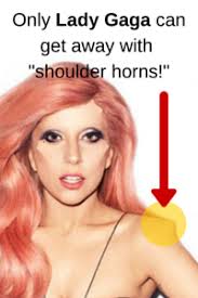 We Call Them “Hanger Bumps,” Lady Gaga Calls Them “Horns.”