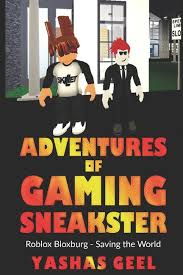 Entdecke rezepte, einrichtungsideen, stilinterpretationen und andere ideen zum ausprobieren. Adventures Of Gaming Sneakster Roblox Bloxburg Saving The World Paperback Walmart Com Walmart Com