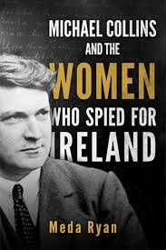 The national museum of ireland said the 2005 decision was 'primarily' about preserving the hat. Michael Collins And The Women Who Spied For Ireland Meda Ryan