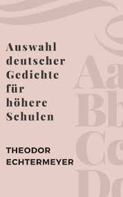 09 sprüche garten hobby der regenwurm, ja du kennst den braven. Lesen Sie Auswahl Deutscher Gedichte Fur Hohere Schulen Von Theodor Echtermeyer Online Bucher