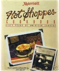 Marriott Hot Shoppes Cookbook Sixty Years Of American Cookery By Marriott Hotels Marriott Cookbook Favorite Cookbooks