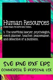 Human Resources Funny Definitions Svg Files For Cricut Etsy Human Resources Humor How To Memorize Things Funny Definition