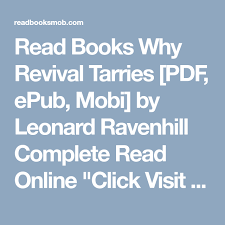 Read Books Why Revival Tarries Pdf Epub Mobi By Leonard Ravenhill Complete Read Online Click Visit Button To Acc Free Ebooks Reading Online Books To Read