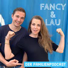 Fancy und Lau - Der Familienpodcast - Annika Lau & Sebastian Fenske |  Listen Notes