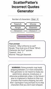 An archive of our own, a project of the organization for transformative works Dopl3r Com Memes Scatterpatters Incorrect Quotes Generator Number Of Characters Four Tzeench Khorne Nurgle Slaanesh Person E Person F Generate Prompt Your Prompt Tzeench Why Is Khorne So Sad Nurgle They