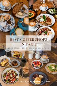 The Best Coffee Shops In Paris In 2020 Paris Food Guide Paris Breakfast Best Coffee Shop