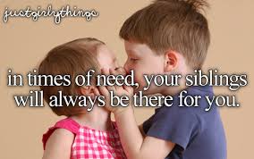 I Don T Wanna Be Your Friend I Wanna Kiss Your Lips Chords In Times Of Need Your Siblings Will Always Be There For You I Love My Brother Just Girly Things Family Quotes