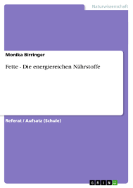 Fett wird nur dann abgebaut, wenn über einen längeren zeitraum weniger kalorien verzehrt werden als eigentlich notwendig. Fette Die Energiereichen Nahrstoffe Grin