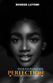 Stolen Paradise: Perfection