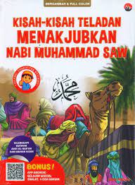 Akhlak nabi yang begitu agung merupakan salah penyebab orang yang belum mengenal islam ingin lebih. Kisah Kisah Teladan Menakjubkan Nabi Muhammad Saw Bergambar Full Color