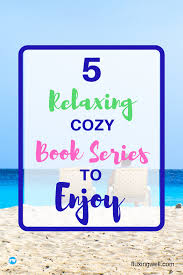 Relaxing Cozy Book Series To Enjoy Fluxing Well Book Series Cozy Mystery Book Books