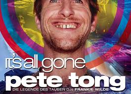 It's all gone Pete Tong