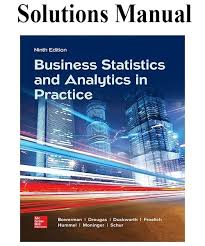 Business Statistics And Analytics In Practice 9th Edition Solutions Manual By Bowerman In 2020 Business And Economics Solutions Data Modeling