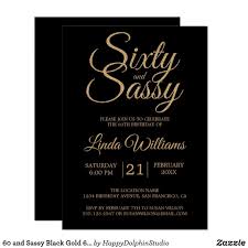 Black And Gold 60th Birthday Invitations 60 And Sassy Black Gold 60th Birthday Party Invitation 60th Birthday Party Invitations 60th Birthday Party 60th Birthday Party Themes