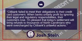 ., mail room, acropolis, 9th floor, new door no.148 (old no.68), dr. Attorney General Josh Stein Announces 4 2 Million Settlement With Citibank Over Credit Card Overcharges Nc Doj