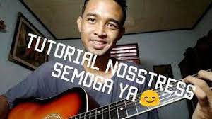 Chords For Tutorial Petikan Gitar Nosstress Semoga Ya