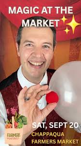 ✨ The 15th Anniversary Chappaqua Farmers Market is tomorrow! ✨, Join us  @chappaquafarmersmarket for a full day of food, music, classes & fun…plus a  special lineup for the kids:, 🪄 Magic Evan • ...