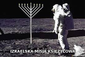 izrael #kosmos #ksiezyc #memy #humorobrazkowy... - StaryWilk - Wykop.pl