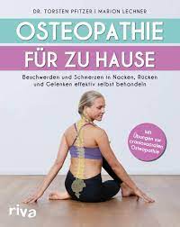 Was muss ich dabei beachten? Osteopathie Fur Zu Hause Beschwerden Und Schmerzen In Nacken Rucken Und Gelenken Effektiv Selbst Behandeln Mit Ubungen Zur Craniosacralen Osteopathie Amazon De Pfitzer Dr Torsten Lechner Marion Bucher