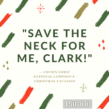 Shirley and brings him back to the house. 100 Christmas Vacation Quotes Best Quotes From National Lampoon S Christmas Vacation