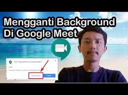 Cara Mengganti Background Google Meet Di Laptop Hutomo