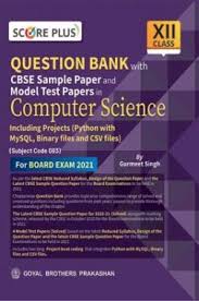 Here we have given cbse class. Download Score Plus Cbse Sample Paper And Model Test Papers In Computer Science For Class Xii As Per Reduced Syllabus For 2021 Exam By Goyal Brothers Prakashan Pdf Online