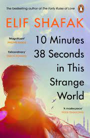 A place where anything was possible. 10 Minutes 38 Seconds In This Strange World By Elif Shafak Penguin Books Australia
