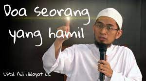 Doa Mustajab Seorang Yang Sedang Hamil Oleh Ustadz Adi Hidayat Lc Youtube