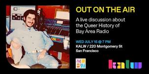 Out on the Air - The Queer History of Bay Area Radio