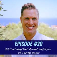 47. Redefining Leadership with ASB Co Presidents Kellen Bynes and Remy  Corbin by The Leadership Advisor Podcast