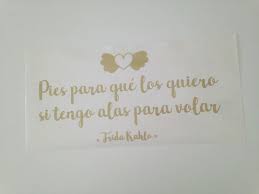 Pies Para Que Los Quiero Si Tengo Alas Para Volar Vinilo Pin En Vinilo Frases