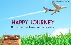 Happy Journey Wishes Best Safe Journey Messages Happy And Safe Journey Safe Trip Message Happy Journey Quotes