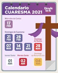 La temperatura máxima será de 24°c. Cuaresma Y Semana Santa 2021 Mira El Calendario De Este Ano