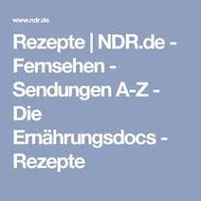Gesunde Rezepte Fur Mehr Wohlbefinden Rezepte Gicht Ernahrung Ndr Ernahrungs Docs Rezepte
