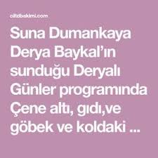 Suna Dumankaya Derya Baykal In Sundugu Deryali Gunler Programinda Cene Alti Gidi Ve Gobek Ve Koldaki Cilt Sarkmasi Icin Dogal Formul Onerdi Simsek Cil Dogal
