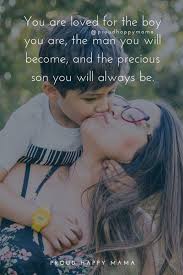 Looking For The Best Son Quotes To Celebrate The Special Bond That Exists Between And Mother And Her Son Be Insp My Children Quotes Son Love Quotes Son Quotes