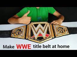 How To Make Wwe World Heavyweight Championship Title Belt At Home - Youtube