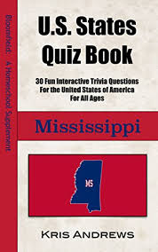 Built by trivia lovers for trivia lovers, this free online trivia game will test your ability to separate fact from fiction. Bloomfield U S States Quiz Book For Mississippi Bloomfield U S States Quiz Books 1 Ebook Andrews Kris Amazon In Kindle Store