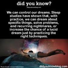 If You Can Dream It You Can Do It Meaning Untitled Did You Kno Click Here To Learn How To Control Control Your Dreams Lucid Dreaming Facts About Dreams