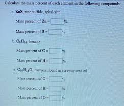 How do you calculate percent abundance of an isotope?you find the isotope number and then you calculate that into a fraction and then turn the you divide two masses (for example, the mass of the dissolved substance by the total mass), then multiply by 100 to convert the result into a percentage. Calculate The Mass Percent Of Each Element In The Chegg Com