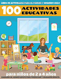Te invitamos a descubrir los juegos infantiles, sencillos, divertidos y entrañables, que hemos preparado. 100 Actividades Educativas Para Ninos De 2 A 4 Anos Libro De Actividades Para El Primer Y Secundo Ciclo Cuaderno De Juegos Ludicos Para Preescolar Y Educacion Infantil Spanish Edition