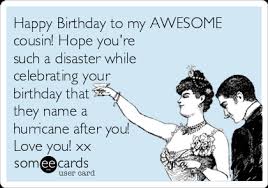Say happy birthday cousin with an original and funny birthday message. Pin On Cards