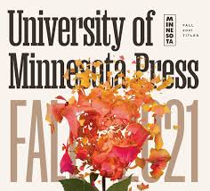 Hours may change under current circumstances University Of Minnesota Press Fall 2021 Catalogue By Mare Nostrum Group Issuu