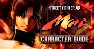Mai's character guide for Street Fighter 6 released